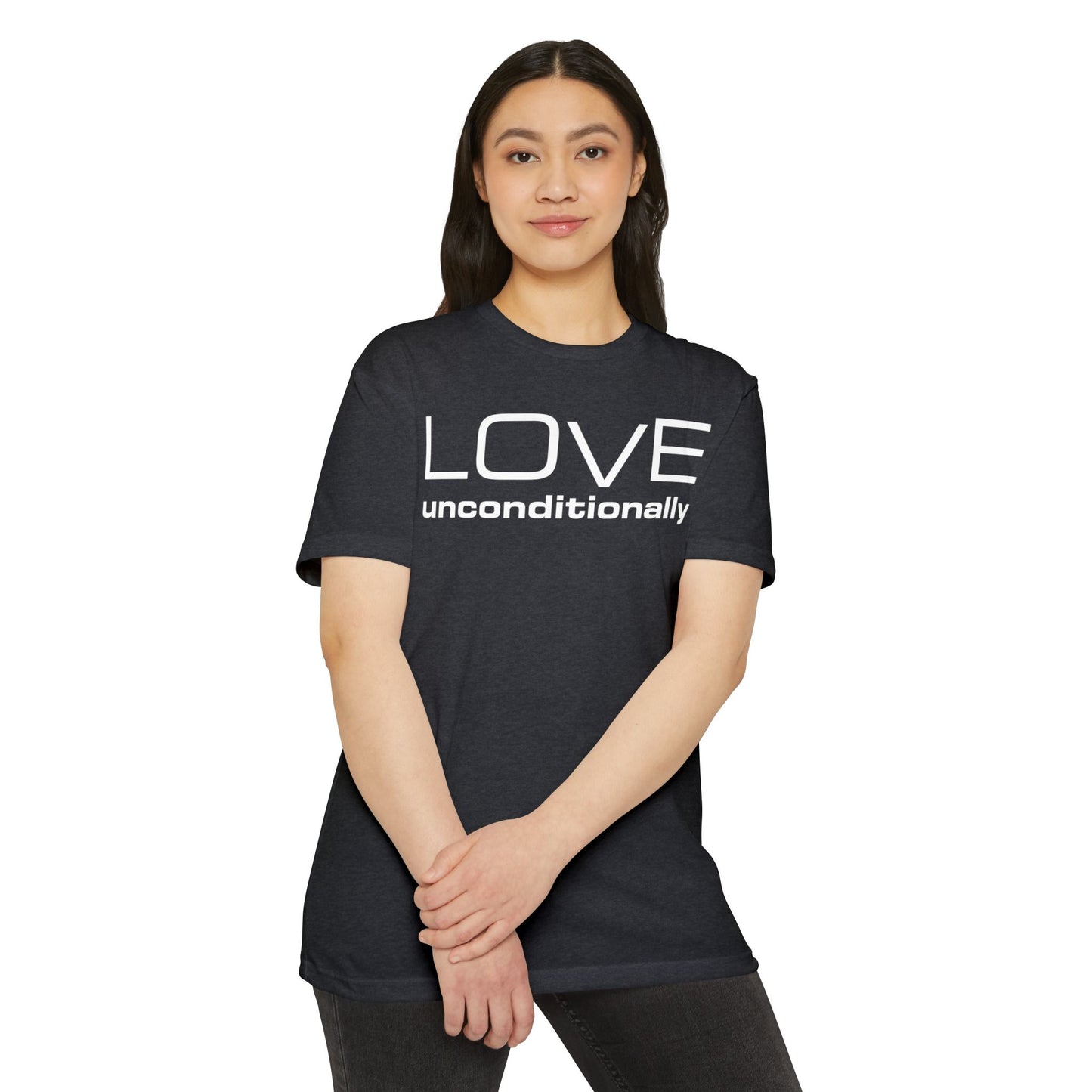 LOVE unconditionally T-shirt