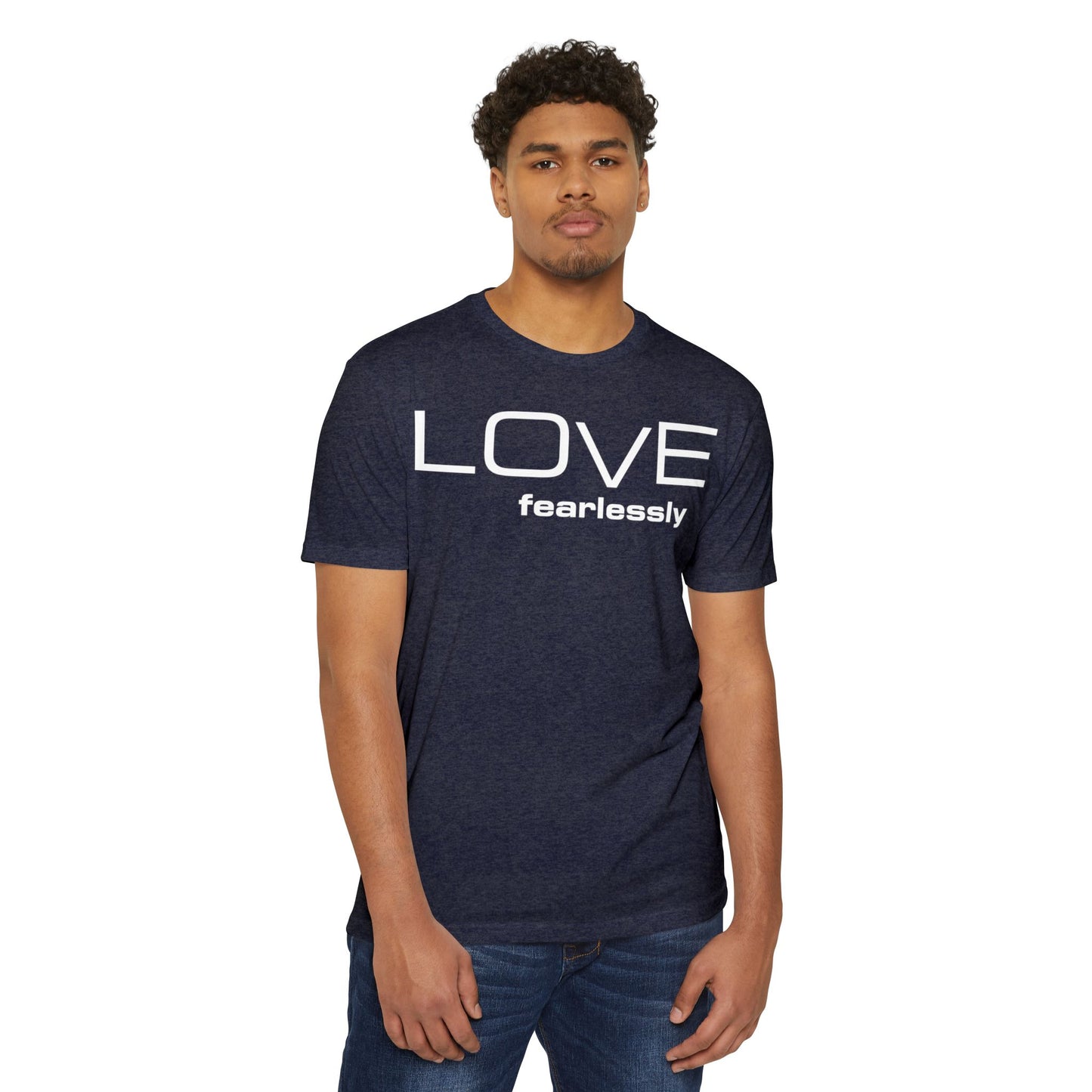 LOVE fearlessly T-shirt