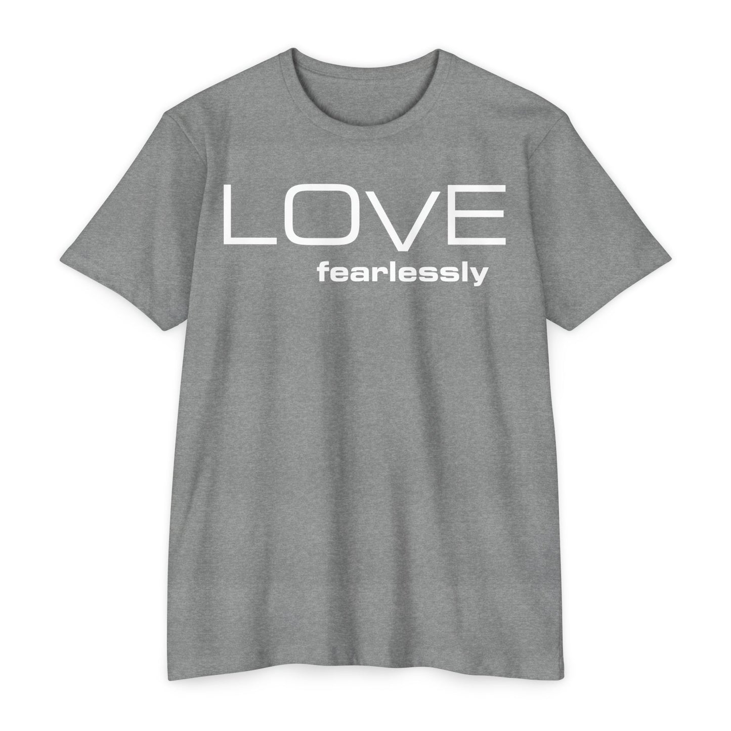 LOVE fearlessly T-shirt